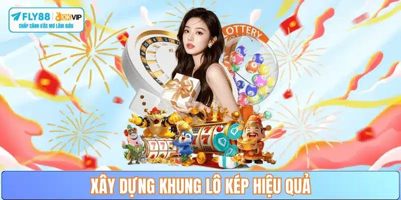 cach-xay-dung-khung-lo-kep-fly88