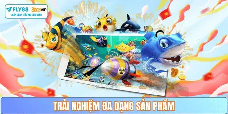 tham-gia-da-dang-san-pham-fly88