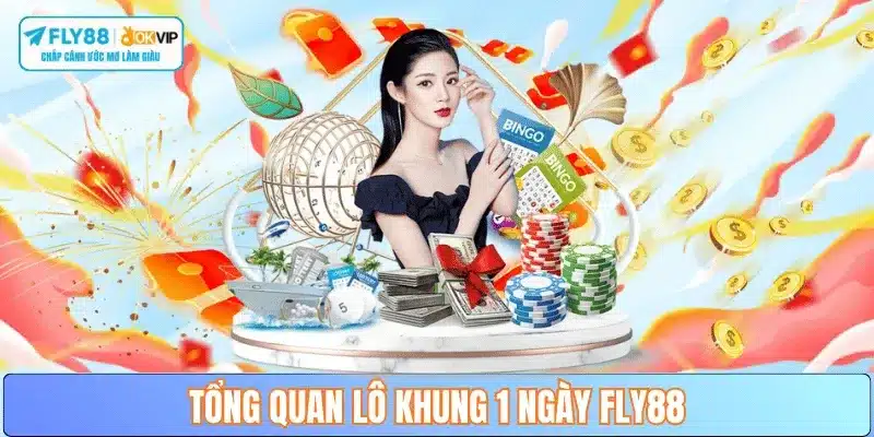 tong-quan-lo-khung-1-ngay-fly88